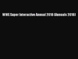 [PDF Download] WWE Super Interactive Annual 2016 (Annuals 2016) [Download] Full Ebook