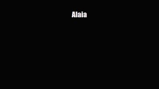[PDF Download] Alaia [Download] Full Ebook