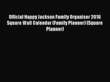 [PDF Download] Official Happy Jackson Family Organiser 2016 Square Wall Calendar (Family Planner)