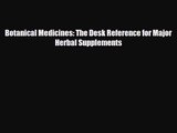 PDF Download Botanical Medicines: The Desk Reference for Major Herbal Supplements Read Online