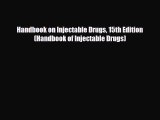PDF Download Handbook on Injectable Drugs 15th Edition (Handbook of Injectable Drugs) Read