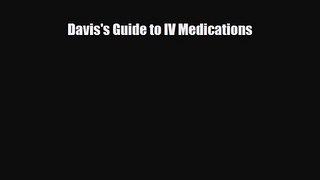 PDF Download Davis's Guide to IV Medications PDF Full Ebook