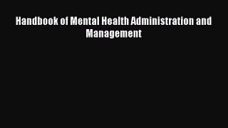 [PDF Download] Handbook of Mental Health Administration and Management [Download] Online