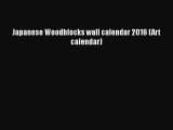 [PDF Download] Japanese Woodblocks wall calendar 2016 (Art calendar) [Download] Full Ebook