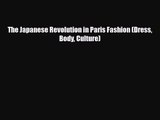 [PDF Download] The Japanese Revolution in Paris Fashion (Dress Body Culture) [PDF] Full Ebook