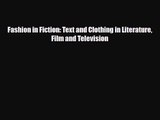 [PDF Download] Fashion in Fiction: Text and Clothing in Literature Film and Television [Read]