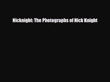 [PDF Download] Nicknight: The Photographs of Nick Knight [Download] Full Ebook