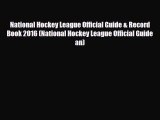[PDF Download] National Hockey League Official Guide & Record Book 2016 (National Hockey League