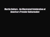 [PDF Download] Martin Guitars - An Illustrated Celebration of America's Premier Guitarmaker