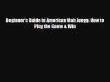 [PDF Download] Beginner's Guide to American Mah Jongg: How to Play the Game & Win [Read] Full