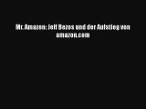 [PDF Download] Mr. Amazon: Jeff Bezos und der Aufstieg von amazon.com [Download] Online