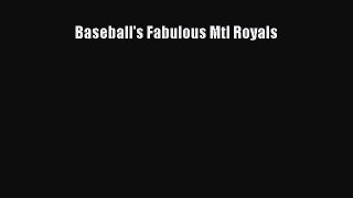 [PDF Download] Baseball's Fabulous Mtl Royals [Read] Online