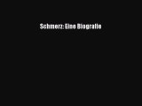 [PDF Download] Schmerz: Eine Biografie [Download] Online