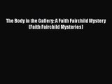 Read The Body in the Gallery: A Faith Fairchild Mystery (Faith Fairchild Mysteries) Ebook Online