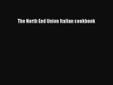 Download The North End Union Italian cookbook Ebook Free