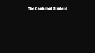 [PDF Download] The Confident Student [Read] Online