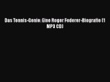 [PDF Download] Das Tennis-Genie: Eine Roger Federer-Biografie (1 MP3 CD) [Download] Full Ebook