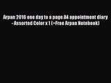 [PDF Download] Arpan 2016 one day to a page A4 appointment diary - Assorted Color x 1 ( Free