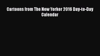 [PDF Download] Cartoons from The New Yorker 2016 Day-to-Day Calendar [Download] Online