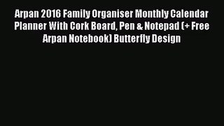 [PDF Download] Arpan 2016 Family Organiser Monthly Calendar Planner With Cork Board Pen & Notepad