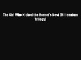 (PDF Download) The Girl Who Kicked the Hornet's Nest (Millennium Trilogy) PDF