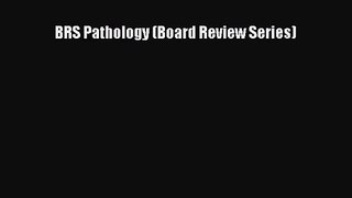 (PDF Download) BRS Pathology (Board Review Series) PDF