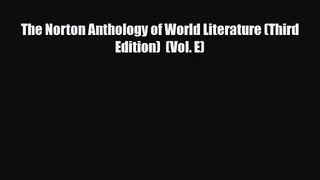 [PDF Download] The Norton Anthology of World Literature (Third Edition)  (Vol. E) [Read] Online