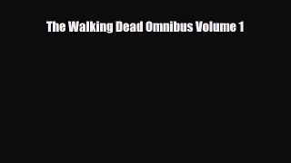 [PDF Download] The Walking Dead Omnibus Volume 1 [PDF] Online