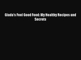 [PDF Download] Giada's Feel Good Food: My Healthy Recipes and Secrets [Read] Online