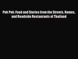 [PDF Download] Pok Pok: Food and Stories from the Streets Homes and Roadside Restaurants of