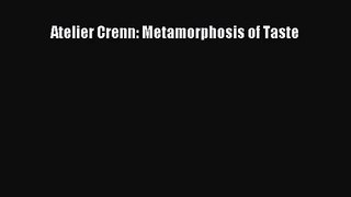 [PDF Download] Atelier Crenn: Metamorphosis of Taste [Download] Full Ebook