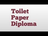 Toilet Paper Diploma meaning and pronunciation