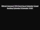 [PDF Download] Official Liverpool 2016 Desk Easel Calendar (stand desktop Calendar) (Calendar