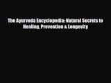[PDF Download] The Ayurveda Encyclopedia: Natural Secrets to Healing Prevention & Longevity