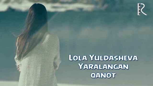 Lola Yuldasheva - Yaralangan qanot _ Лола Юлдашева - Яраланган канот