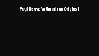 [PDF Download] Yogi Berra: An American Original [PDF] Full Ebook