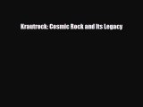 [PDF Download] Krautrock: Cosmic Rock and Its Legacy [Download] Online
