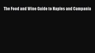 Read The Food and Wine Guide to Naples and Campania PDF Free