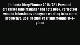 [PDF Download] Ultimate Diary Planner 2016 (A5): Personal organiser time manager and note book.