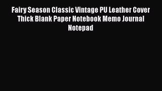 [PDF Download] Fairy Season Classic Vintage PU Leather Cover Thick Blank Paper Notebook Memo