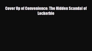 [PDF Download] Cover Up of Convenience: The Hidden Scandal of Lockerbie [Read] Online