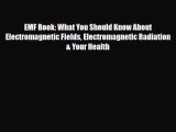 [PDF Download] EMF Book: What You Should Know About Electromagnetic Fields Electromagnetic