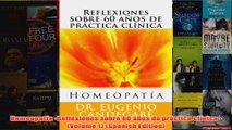 Download PDF  Homeopatía Reflexiones sobre 60 años de práctica clínica  Volume 1 Spanish Edition FULL FREE