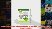 Download PDF  Alternative Cures More than 1000 of the Most Effective Natural Home Remedies FULL FREE
