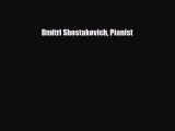 [PDF Download] Dmitri Shostakovich Pianist [PDF] Full Ebook