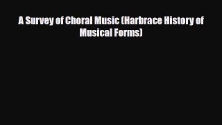 [PDF Download] A Survey of Choral Music (Harbrace History of Musical Forms) [PDF] Full Ebook
