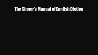 [PDF Download] The Singer's Manual of English Diction [Read] Online