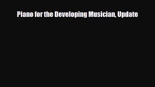 [PDF Download] Piano for the Developing Musician Update [Read] Online