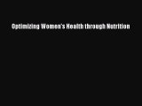 [PDF Download] Optimizing Women's Health through Nutrition [Download] Full Ebook