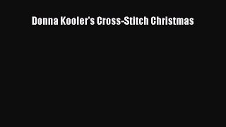 [PDF Download] Donna Kooler's Cross-Stitch Christmas [PDF] Full Ebook